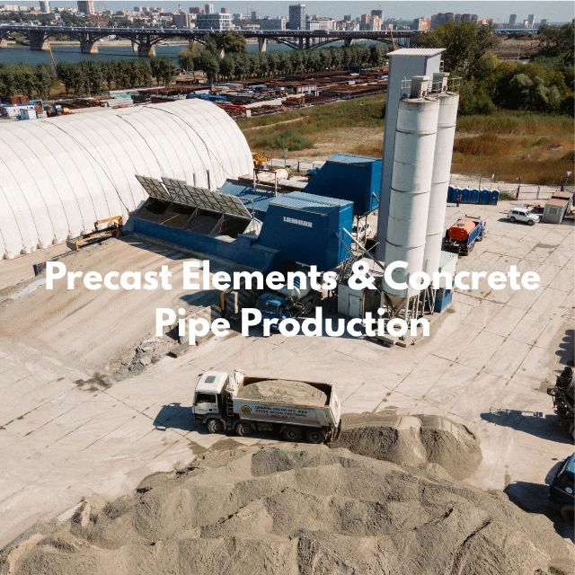 Precast Elements & Concrete Pipe Production