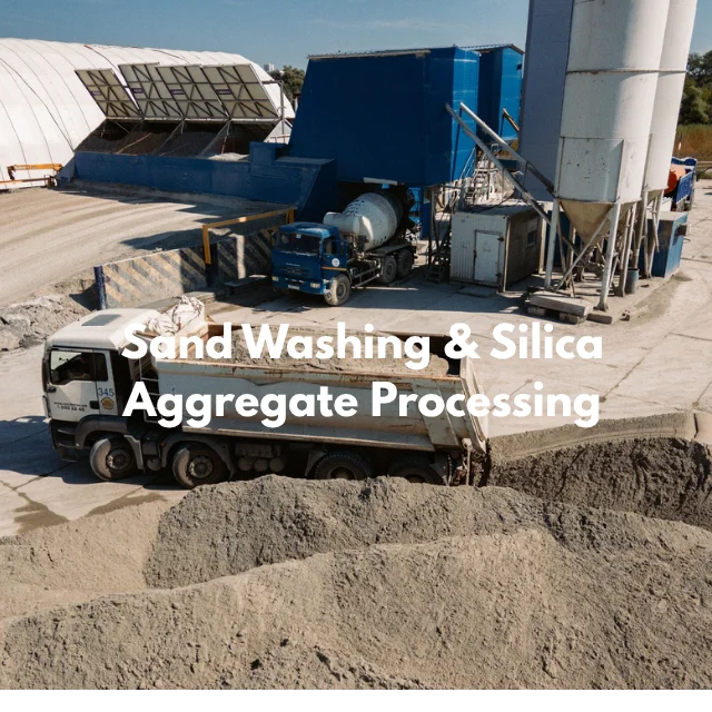 Sand Washing & Silica Aggregate Processing